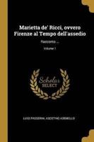 Marietta De' Ricci, Ovvero Firenze Al Tempo Dell'assedio