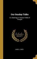 Our Sunday Talks