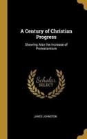 A Century of Christian Progress