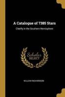A Catalogue of 7385 Stars