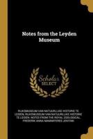 Notes from the Leyden Museum