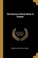 The Koester School Book of Drapes