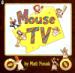 Mouse TV