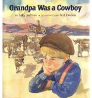 Grandpa Was a Cowboy