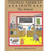 Colonial American Crafts. The School