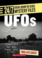 UFOs (24/7: Science Behind the Scenes: Mystery Files) (Library Edition)