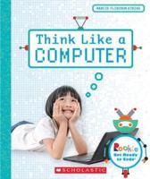 Think Like a Computer