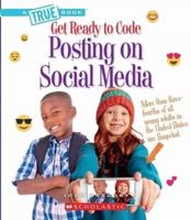 Posting on Social Media (A True Book: Get Ready to Code)