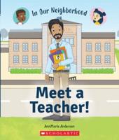 In Our Neighborhood Meet a Teacher!