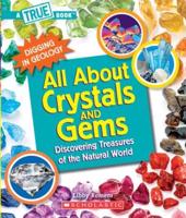 All About Crystals (A True Book: Digging in Geology) (Paperback)