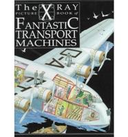 The X Ray Picture Book of Fantastic Transport Machines
