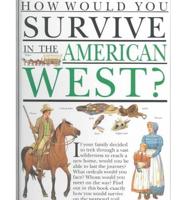How Would You Survive in the American West?