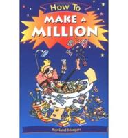 How to Make a Million