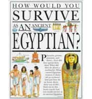 How Would You Survive as an Ancient Egyptian?