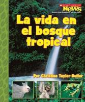 La vida en el bosque tropical / A Home in the Rain Forest