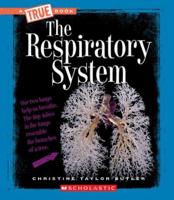 The Respiratory System (A True Book: Health and the Human Body)
