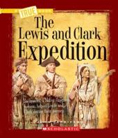 The Lewis and Clark Expedition (A True Book: Westward Expansion)