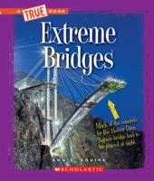 Extreme Bridges (A True Book: Extreme Science)