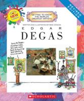 Edgar Degas (Revised Edition) (Getting to Know the World's Greatest Artists)