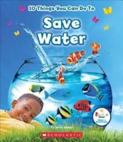 10 Things You Can Do to Save Water (Rookie Star: Make a Difference)