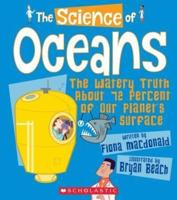 The Science of Oceans: The Watery Truth About 72 Percent of Our Planet's Surface (The Science of the Earth)