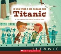 If You Were a Kid Aboard the Titanic (If You Were a Kid)
