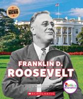 Franklin D. Roosevelt: American Hero (Rookie Biographies)