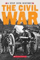 The Civil War (A Step Into History)