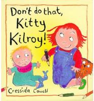 Don't Do That, Kitty Kilroy