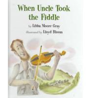 When Uncle Took the Fiddle