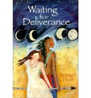 Waiting for Deliverance