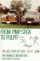 From Pimp Stick to Pulpit--"It's Magic"