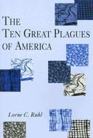 The Ten Great Plagues of America