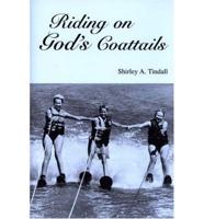Riding on God's Coattails