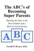 The ABC's of Becoming Super Parents