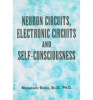 Neuron Circuits, Electronic Circuits, and Self-Consciousness
