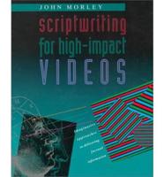 Scriptwriting for High-Impact Videos