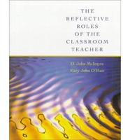 The Reflective Roles of the Classroom Teacher