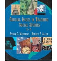 Critical Issues in Teaching Social Studies, K-12