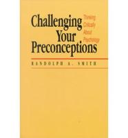 Challenging Your Preconceptions