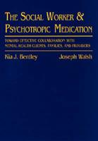The Social Worker & Psychotropic Medication