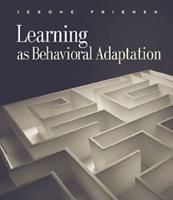 Learning and Adaptive Behavior