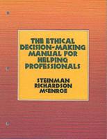 The Ethical Decision-Making Manual for Helping Professionals