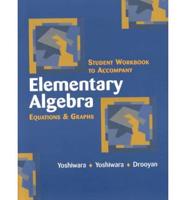 Student Workbook to Accompany Elementary Algebra: Equations and Graphs