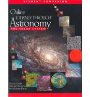 Student Companion [To Accompany] Online Journey Through Astronomy: The Solar System [By] Michael Guidry, Margaret Riedinger, and Frank Edward Barnes