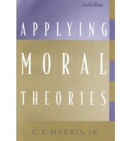 Applying Moral Theories