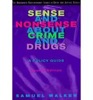 Sense and Nonsense About Crime and Drugs