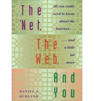 The 'Net, the Web, and You