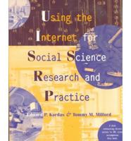 Using the Internet for Social Science Research and Practice