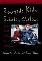 Renegade Kids, Suburban Outlaws